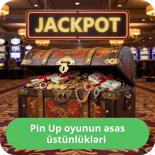 Pin Up oyunun əsas üstünlükləri